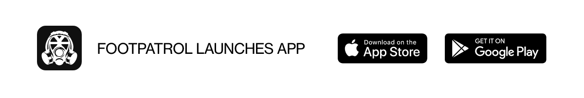 Download the Footpatrol Launches App